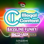 cover: Illegal Content - Bassline Funky