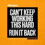 cover: The Allergies - Can't Keep Working This Hard/Run It Back