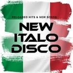 cover: Various - New Italo Disco: Reloaded Hits & New Songs