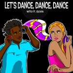 cover: Olivia|Wts - Let's Dance, Dance, Dance (Remixes)