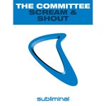 cover: The Committee - Scream & Shout