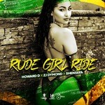 cover: Howard D|Shenseea|Zj Dymond - Rude Girl Ride