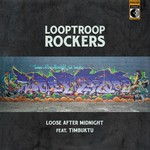 cover: Looptroop Rockers|Timbuktu - Loose After Midnight