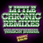 cover: Wagon Burna - AC Slater "Little Chronic" Remixes