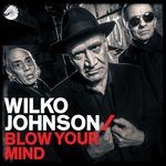 cover: Wilko Johnson - Blow Your Mind