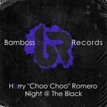 cover: Harry "choo Choo" Romero - Night @ The Black