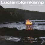 cover: Lucianblomkamp - Sick Of What I Don't Understand (Part 1)