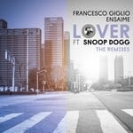 cover: Ensaime|Francesco Giglio|Snoop Dogg - Lover (The Remixes)