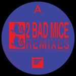 cover: 2 Bad Mice - 2 Bad Mice Remixes