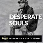 cover: Deep Sole Syndicate & Tai Malone - Desperate Souls