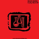 cover: Miles Maeda - Crafty Work EP