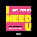 cover: Jay Vegas - I Need U (The Remixes)