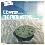 cover: Bushwacka!|Various - The Everlasting: Another Bushwacka! Production (unmixed tracks)