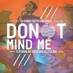 cover: Dj Danny Foster|Rogue - Don't Mind Me