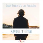 cover: Jo Paciello|Soul Train - Over There