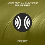 cover: House Bros|Jenny Cruz - Set Me Free