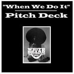 cover: Pitch Deck - When We Do It