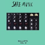 cover: Dj Wady|Kevin Corral|Moondark|Robiin - Safe Music Bullets Vol 2