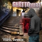 cover: Various - Vinyl Junkie Presents: Ghetto Dubz Vol 1