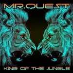 cover: Mr Quest - King Of The Jungle