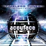 cover: Accuface - Timeless Tunes (Remastered & Bonus Tracks)