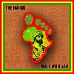 cover: The Manor - Walk With Jah