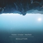 cover: Faible|Global|Maifield - Soulution (Back To Vibe Edition)