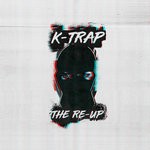 cover: K-trap - The Re-Up