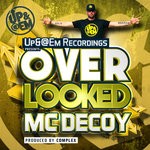 cover: Mc Decoy & Complex - Over Looked