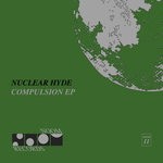 cover: Nuclear Hyde - Compulsion EP