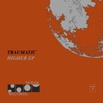 cover: Traumatic - Higher EP