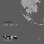 cover: Nexus 6 - Tres Chic EP