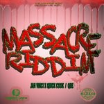 cover: Jah Vinci|Qbe|Quick Cook - Massacre Riddim (Explicit)