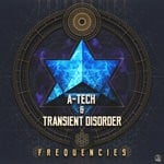 cover: A-tech & Transient Disorder - Frequencies