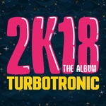 cover: Turbotronic - 2K18 Album