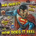 cover: Mr Quest - How Does It Feel