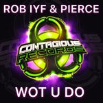 cover: Rob Iyf & Pierce - Wot U Do