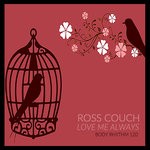 cover: Ross Couch - Love Me Always