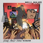 cover: Milli Major - Now And Then (The Evolution) (Explicit)