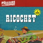 cover: The Pressure Droppers - Ricochet