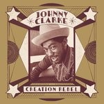 cover: Johnny Clarke - Creation Rebel