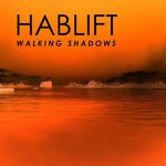 cover: Hablift - Walking Shadows (Remixes)