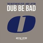 cover: Lindy Layton|The Beatthieves - Dub Be Bad