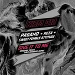 cover: Pagano & Reza & Sweet Female Attitude - Give It To Me