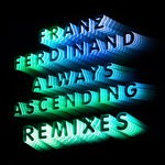 cover: Franz Ferdinand - Always Ascending