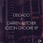 cover: Darren Fletcher|Delgado - Lost In Groove EP