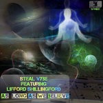 cover: Lifford Shillingford|Steal Vybe - As Long As We Believe (Remixes)