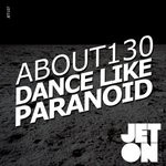 cover: About130 - Dance Like Paranoid EP