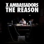 cover: X Ambassadors - The Reason EP