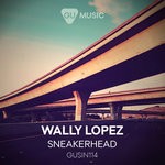 cover: Wally Lopez - Sneakerhead